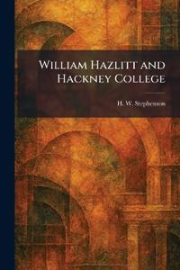 William Hazlitt and Hackney College