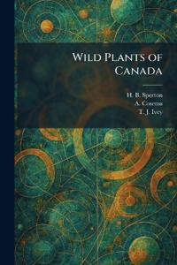 Wild Plants of Canada