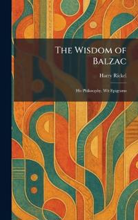 The Wisdom of Balzac