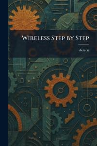 Wireless Step by Step