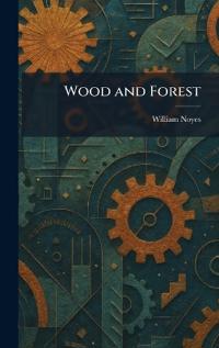Wood and Forest