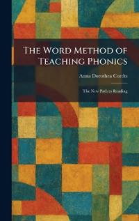 The Word Method of Teaching Phonics