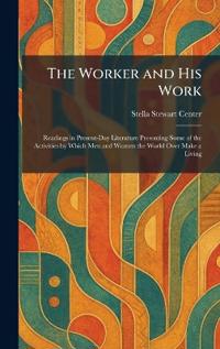 The Worker and His Work