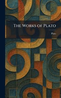 The Works of Plato