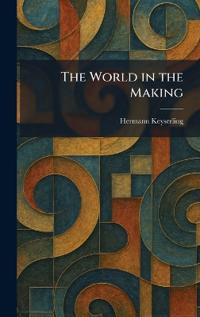 The World in the Making