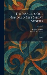 The World's One Hundred Best Short Stories