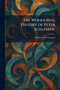 The Wonderful History of Peter Schlemihl