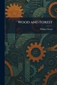 Wood and Forest