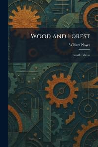 Wood and Forest