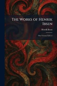 The Works of Henrik Ibsen