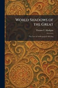 World Shadows of the Great