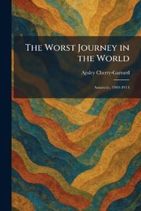 The Worst Journey in the World