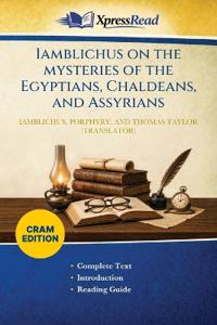 Iamblichus on the Mysteries of the Egyptians, Chaldeans, and Assyrians (Cram Edition)