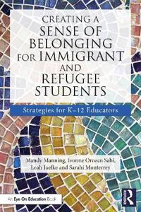 Bokomslag för "Creating a Sense of Belonging for Immigrant and Refugee Students"