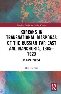 Kirjan kansi "Koreans in Transnational Diasporas of the Russian Far East and Manchuria, 1895–1920"