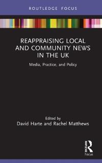 Bokomslag för "Reappraising Local and Community News in the UK"