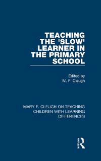 Teaching the 'Slow' Learner in the Primary School