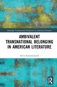 Kirjan kansi "Ambivalent Transnational Belonging in American Literature"