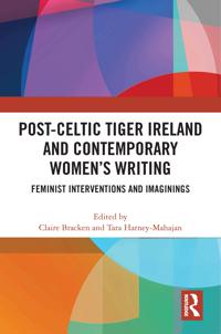 Bokomslag för "Post-Celtic Tiger Ireland and Contemporary Women’s Writing"