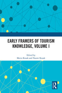 Bokomslag för "Early Framers of Tourism Knowledge, Volume I"