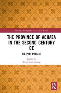 Bokomslag för "The Province of Achaea in the 2nd Century CE"