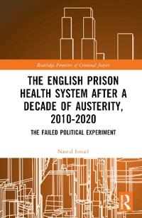 Bokomslag för "The English Prison Health System After a Decade of Austerity, 2010-2020"