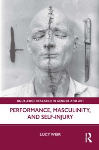 Bokomslag för "Performance, Masculinity, and Self-Injury"