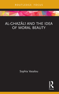 Bokomslag för "Al-Ghazali and the Idea of Moral Beauty"