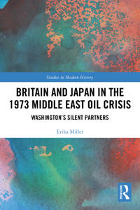 Bokomslag for "Britain and Japan in the 1973 Middle East Oil Crisis"