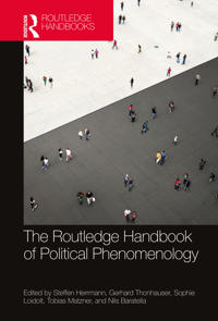 Bokomslag för "The Routledge Handbook of Political Phenomenology"