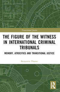 Bokomslag för "The Figure of the Witness in International Criminal Tribunals"