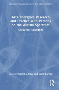 Bokomslag för "Arts Therapies Research and Practice with Persons on the Autism Spectrum"
