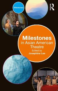 Kirjan kansi "Milestones in Asian American Theatre"
