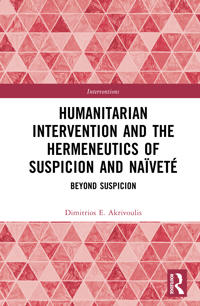 Humanitarian Intervention and the Hermeneutics of Suspicion and Naïveté
