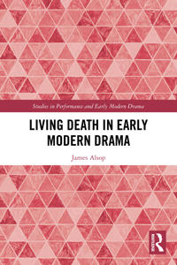 Living Death in Early Modern Drama