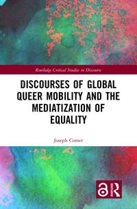 Bokomslag för "Discourses of Global Queer Mobility and the Mediatization of Equality"