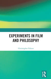 Experiments in Film and Philosophy