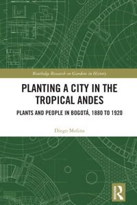 Bokomslag för "Planting a City in the Tropical Andes"