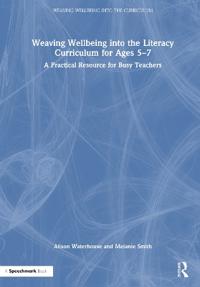 Weaving Wellbeing into the Literacy Curriculum for Ages 5-7