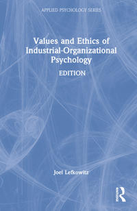 Values and Ethics of Industrial-Organizational Psychology