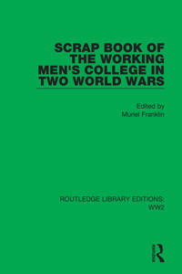 Bokomslag för "Scrap Book of the Working Men's College in Two World Wars"