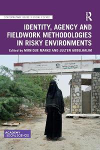 Bokomslag för "Identity, Agency and Fieldwork Methodologies in Risky Environments"