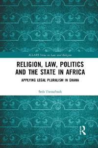 Religion, Law, Politics and the State in Africa