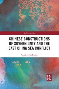 Chinese Constructions of Sovereignty and the East China Sea Conflict