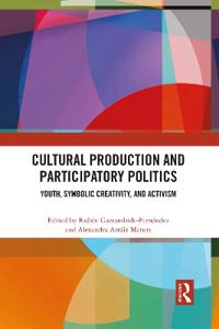 Bokomslag för "Cultural Production and Participatory Politics"