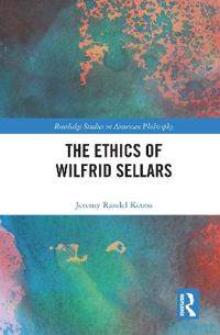 Bokomslag för "The Ethics of Wilfrid Sellars"