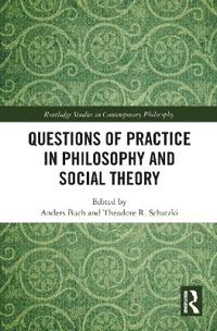 Bokomslag for "Questions of Practice in Philosophy and Social Theory"