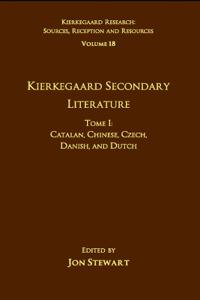 Bokomslag för "Volume 18, Tome I: Kierkegaard Secondary Literature"