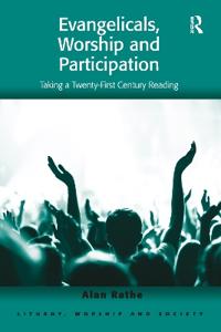 Evangelicals, Worship and Participation