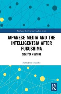 Bokomslag för "Japanese Media and the Intelligentsia after Fukushima"